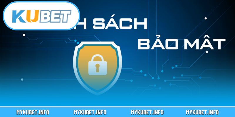 Chính sách bảo mật luôn minh bạch về quyền lợi của hội viên