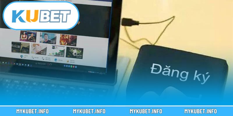 Hướng dẫn Kubet về cách truy cập hệ thống