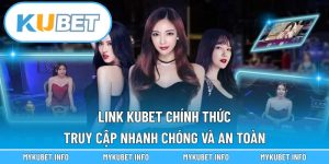 Link Kubet Chính Thức - Truy Cập Nhanh Chóng Và An Toàn