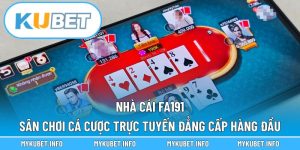 Nhà cái FA191 – Sân chơi cá cược trực tuyến đẳng cấp hàng đầu