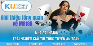 Nhà cái Mg188 – Trải nghiệm giải trí trực tuyến an toàn và đẳng cấp