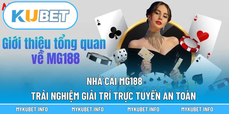 Nhà cái Mg188 – Trải nghiệm giải trí trực tuyến an toàn và đẳng cấp