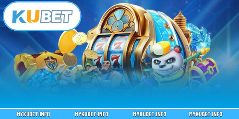 Ưu điểm nổi bật của sảnh slot Kubet.